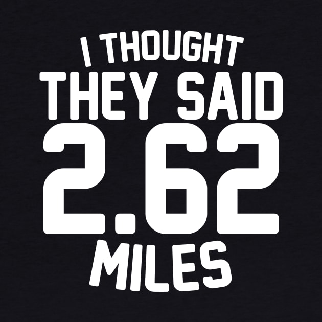 I Thought They Said 2.62 Miles by thingsandthings